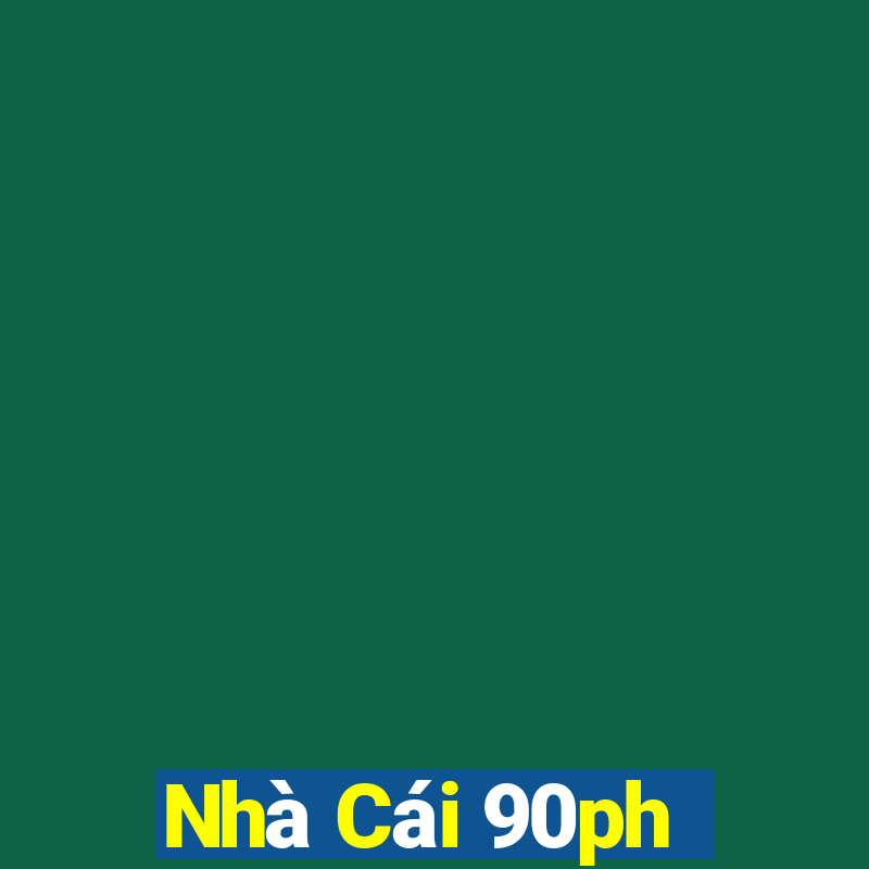 Nhà Cái 90ph