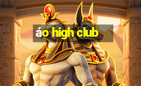 áo high club