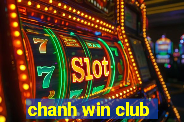 chanh win club