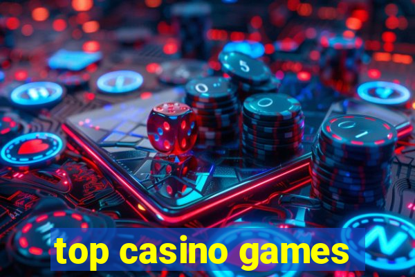 top casino games