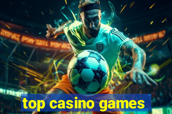 top casino games