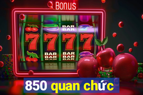 850 quan chức