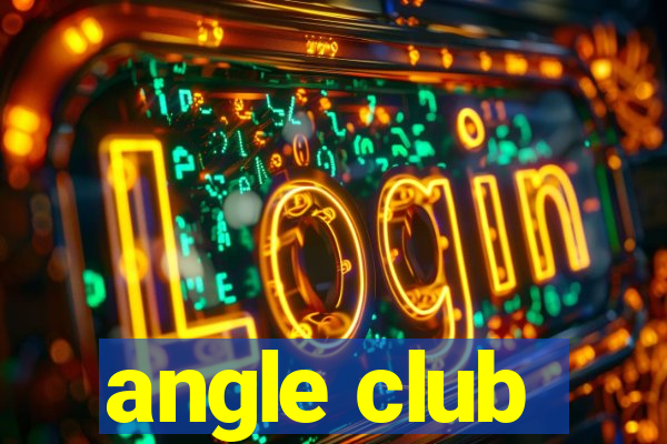 angle club