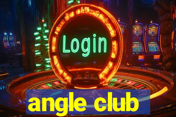 angle club