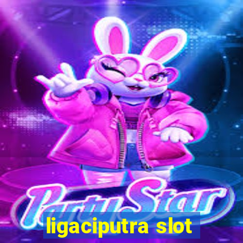 ligaciputra slot