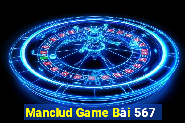 Manclud Game Bài 567