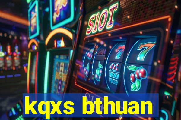 kqxs bthuan