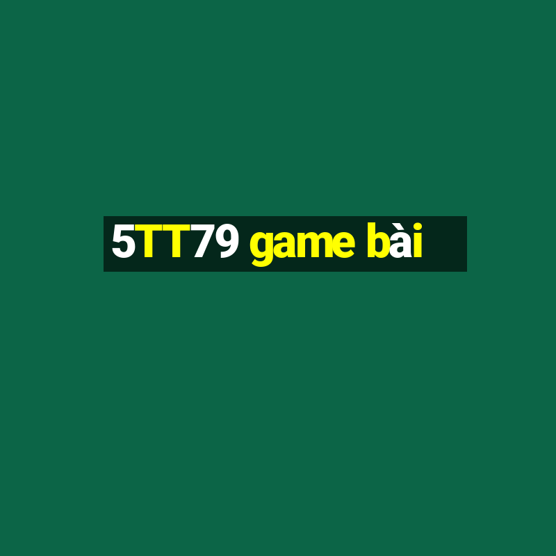 5TT79 game bài