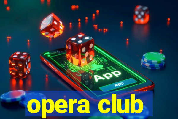 opera club