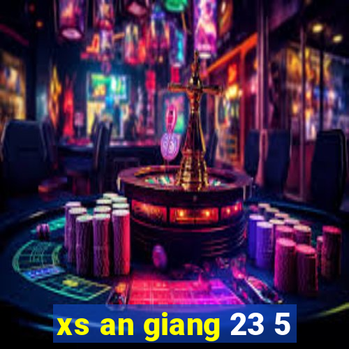 xs an giang 23 5