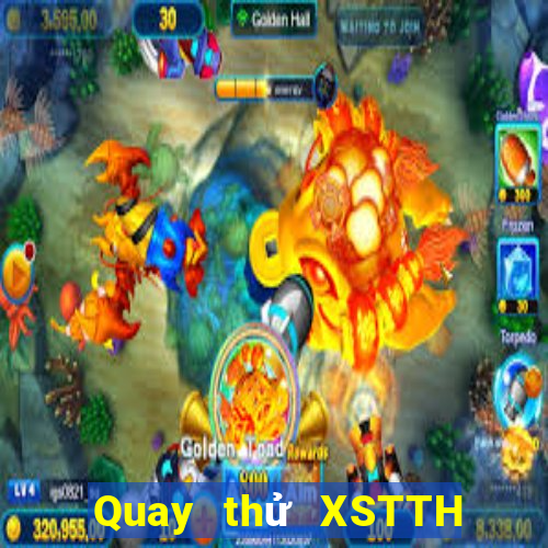 Quay thử XSTTH Thứ 2