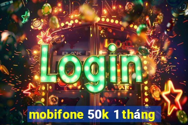 mobifone 50k 1 tháng