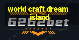 world craft dream island