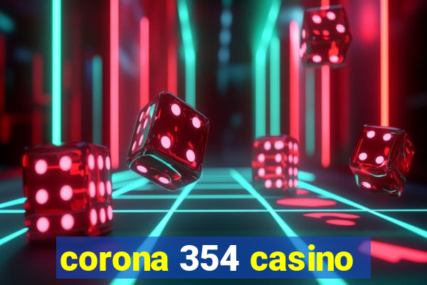 corona 354 casino