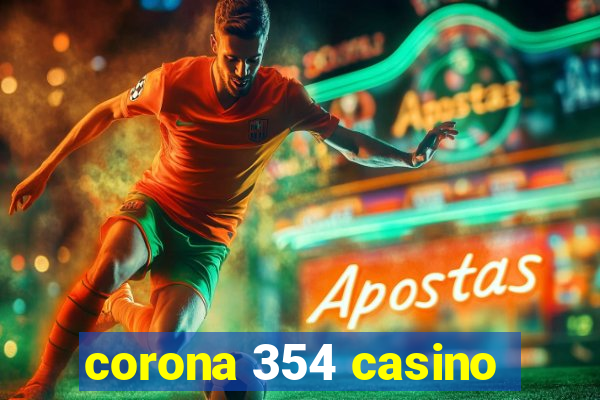 corona 354 casino