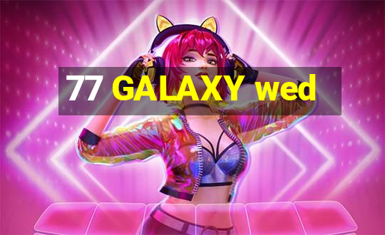 77 GALAXY wed