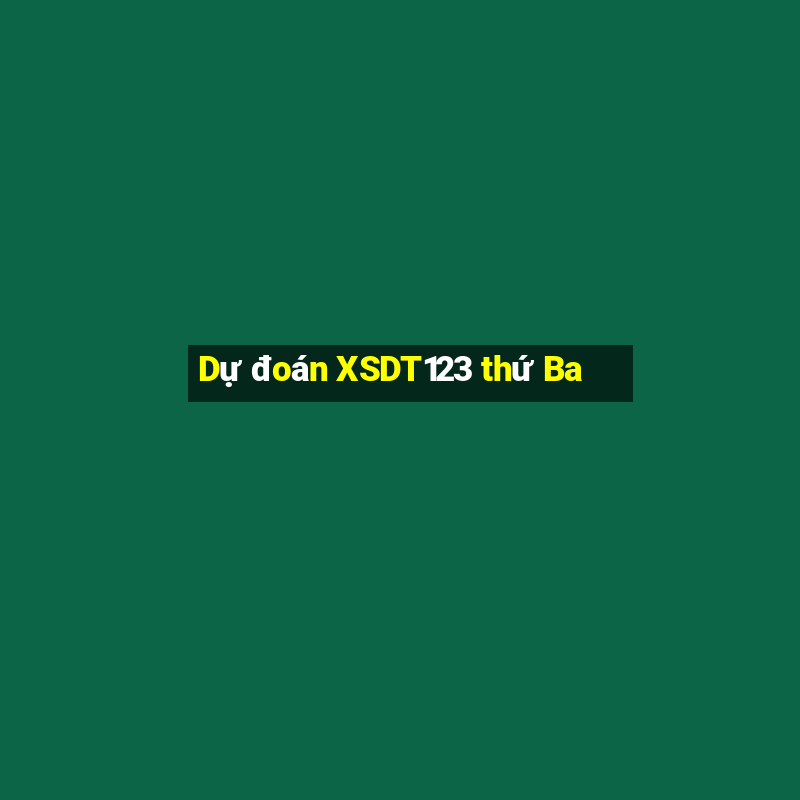 Dự đoán XSDT123 thứ Ba