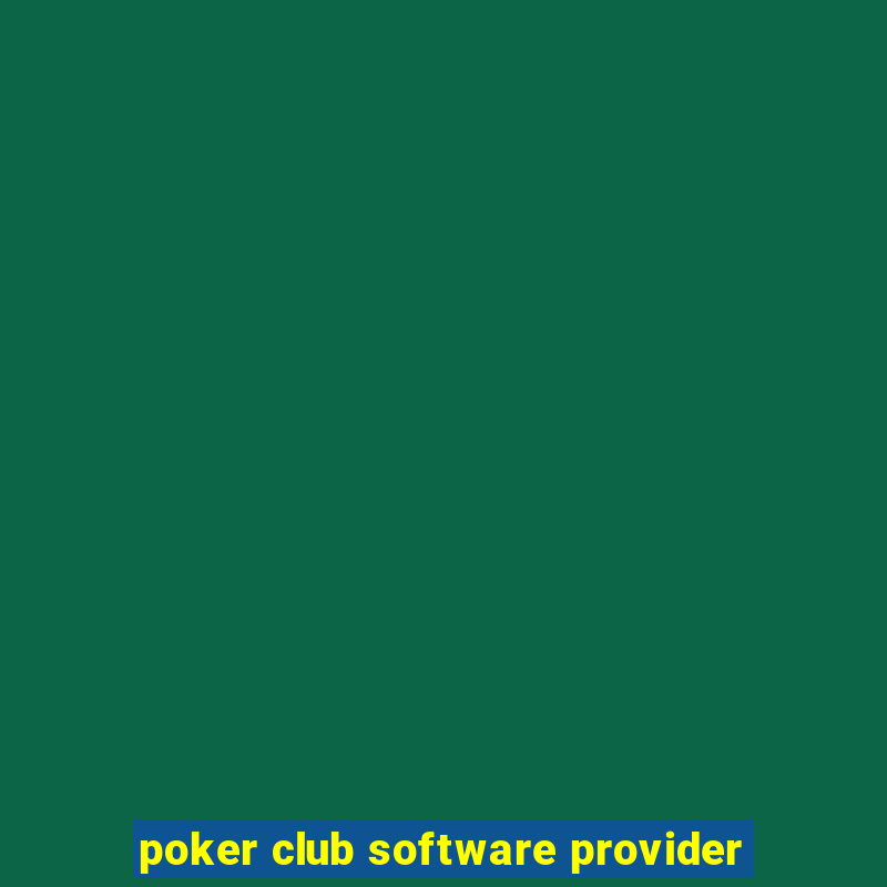 poker club software provider