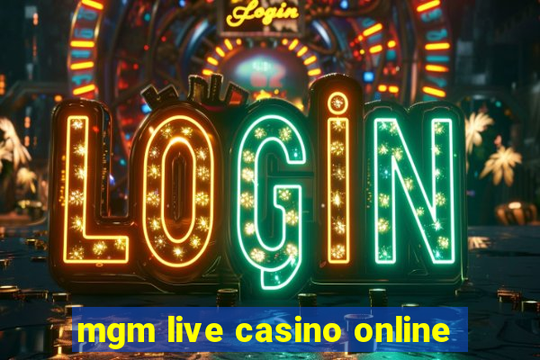 mgm live casino online