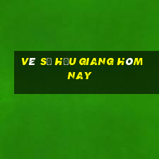 vé số hậu giang hôm nay