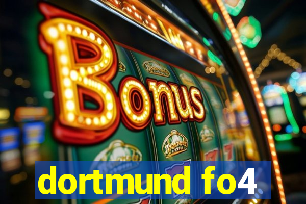 dortmund fo4