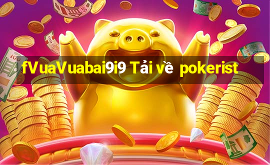 fVuaVuabai9i9 Tải về pokerist