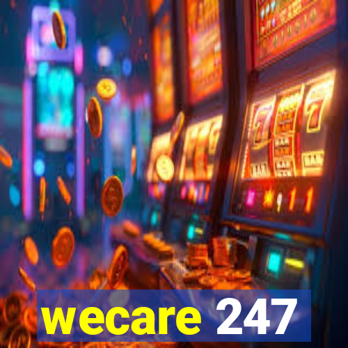 wecare 247