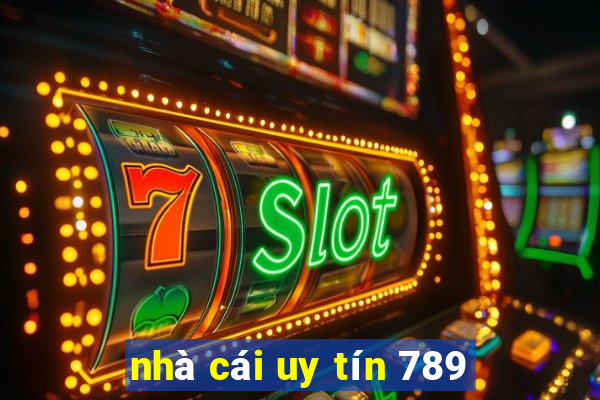 nhà cái uy tín 789