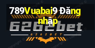 789Vuabai9 Đăng nhập