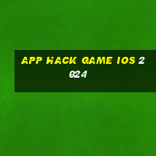 app hack game ios 2024