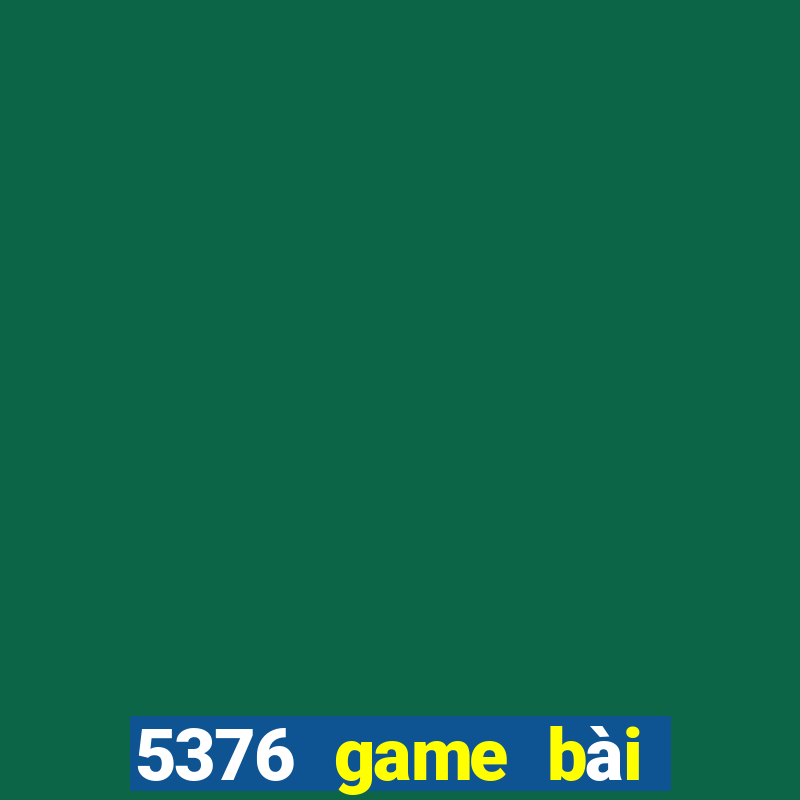 5376 game bài Tải về