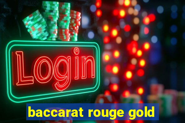 baccarat rouge gold