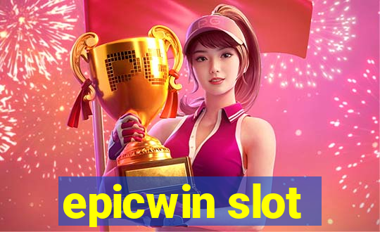 epicwin slot