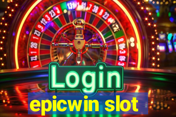 epicwin slot