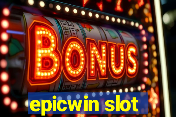 epicwin slot