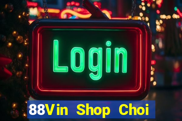 88Vin Shop Choi Game Bài