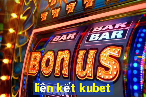 liên kết kubet