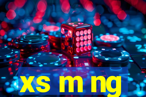 xs m ng