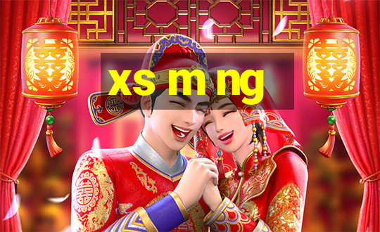 xs m ng