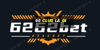 66 club là gì