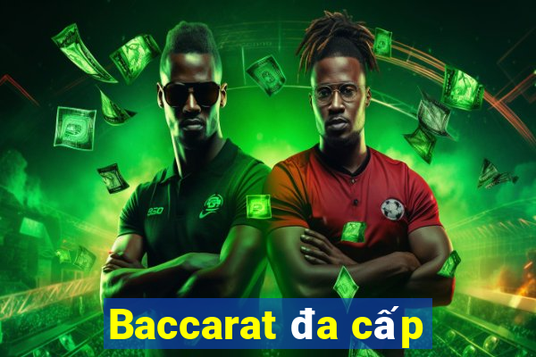 Baccarat đa cấp