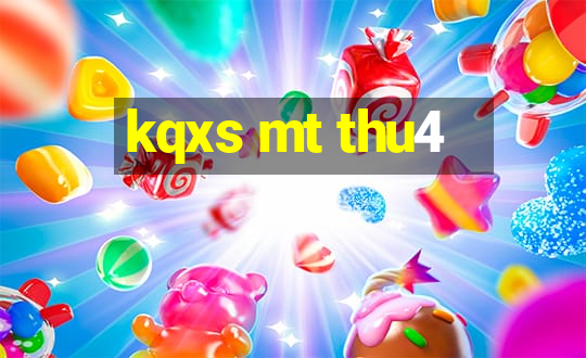 kqxs mt thu4