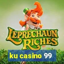 ku casino 99