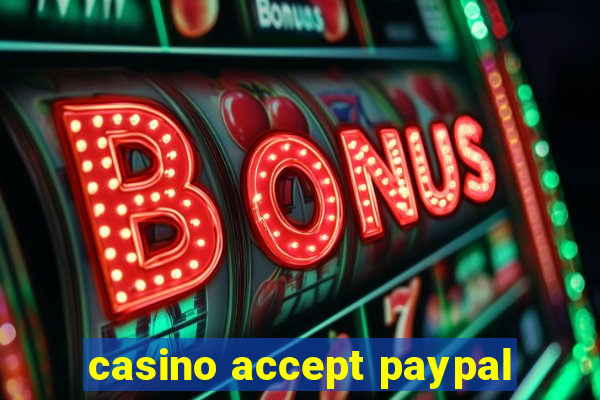 casino accept paypal