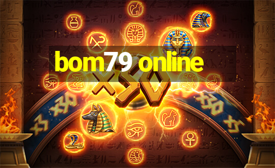 bom79 online