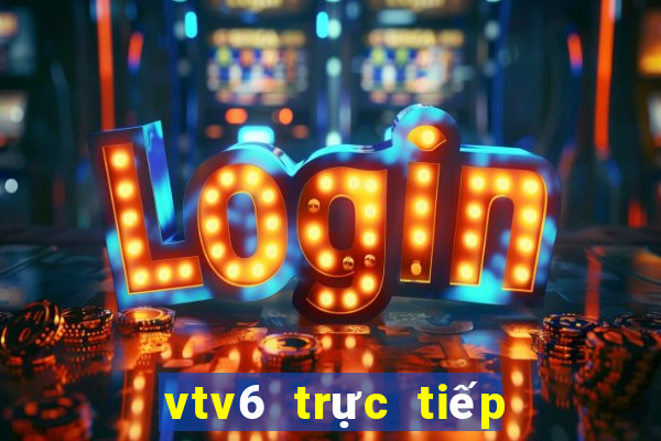 vtv6 trực tiếp bóng đá hôm nay vtv5