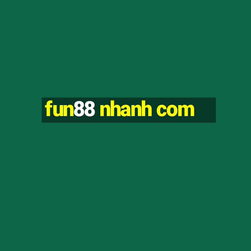 fun88 nhanh com