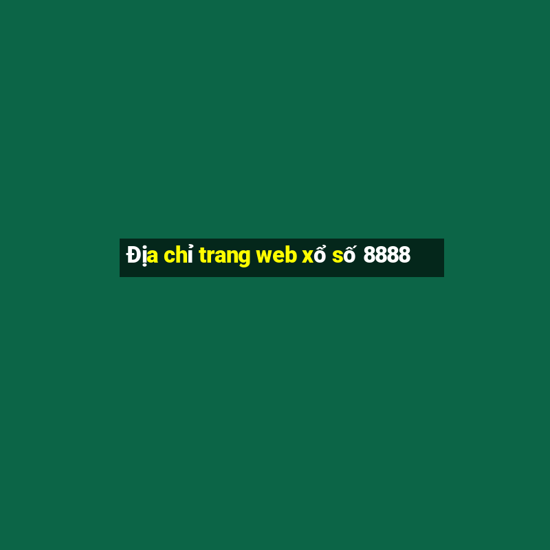 Địa chỉ trang web xổ số 8888