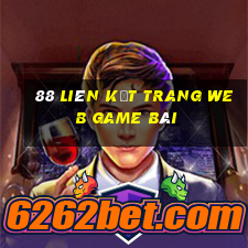 88 Liên kết trang web game bài