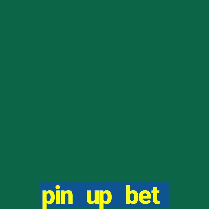 pin up bet скачать приложение